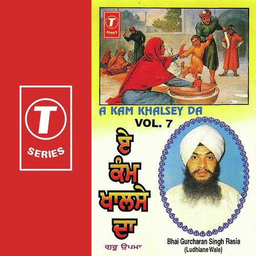 A Kam Khalsey Da by Bhai Gurcharan Singh Rasia (Ludhiana Wale) - Download on PagalFree