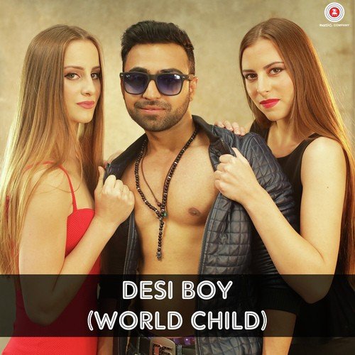 Desi Boy (World Child) by Nish Pahwa - Download on PagalFree