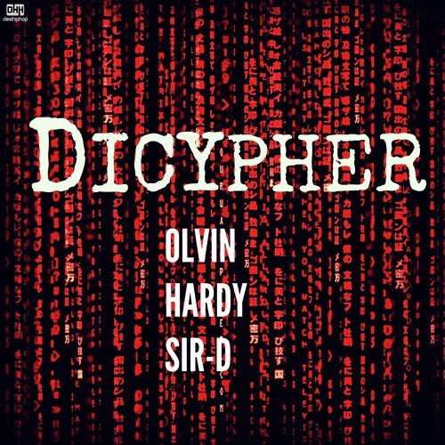 Dicypher (feat. Olvin  Hardy) by Sir-D, Olvin, Hardy - Download on PagalFree