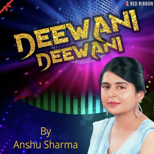 Deewani Deewani by Anshu Sharma - Download on PagalFree