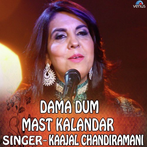 Dama Dum Mast Kalandar by Kaajal Chandiramani - Download on PagalFree