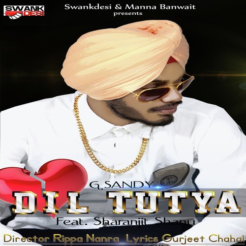 Dil Tutya by G Sandy, Sharanjit Shanu - Download on PagalFree