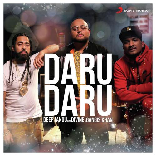 Daru Daru by Deep Jandu, Gangis Khan, DIVINE - Download on PagalFree