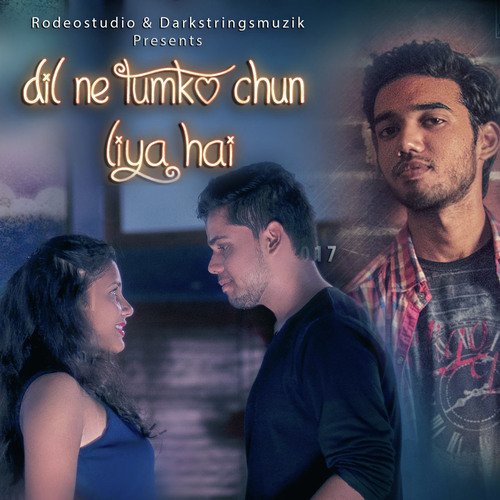 Dil Ne Tumko Chun Liya by Love Khatod - Download on PagalFree