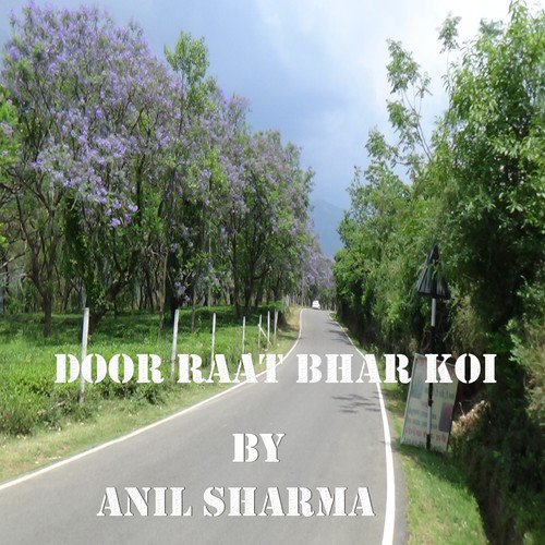Door Raat Bhar Koi by Anil Sharma - Download on PagalFree