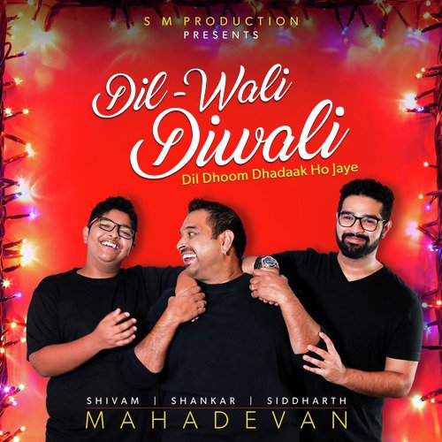 Dil-Wali Diwali by Siddharth Mahadevan, Shankar Mahadevan, Shivam Mahadevan - Download on PagalFree
