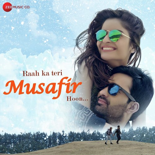 Raah Ka Teri Musafir Hoon by Dushyant Kapoor - Download on PagalFree