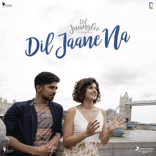 Dil Jaane Na (From Dil Juunglee) by Abhishek Arora, Toshi Sabri, Tanishk Bagchi - Download on PagalFree
