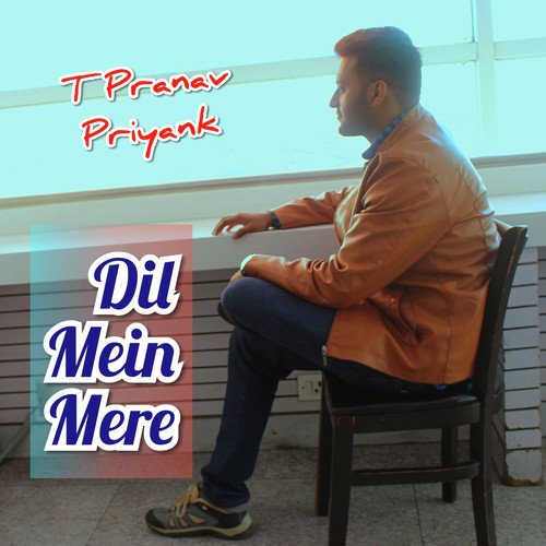 Dil Mein Mere by T Pranav Priyank - Download on PagalFree