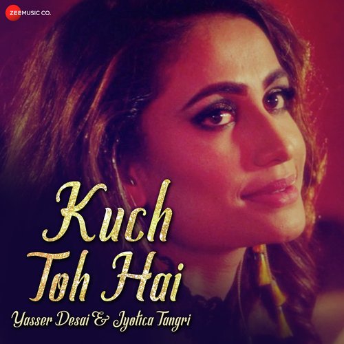 Kuch Toh Hai by Yasser Desai - Download on PagalFree