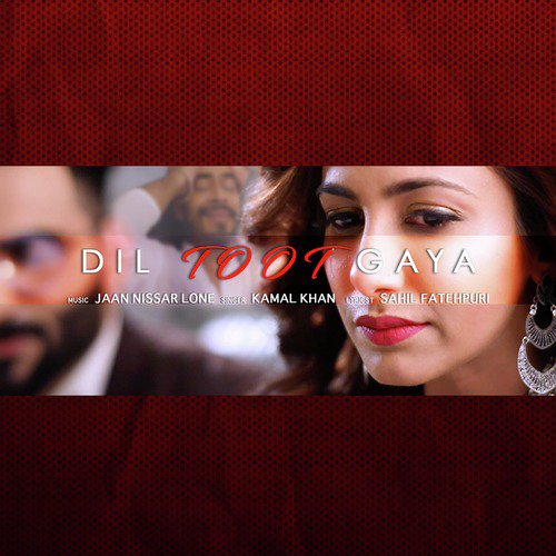 Dil Toot Gaya by Kamal Khan - Download on PagalFree