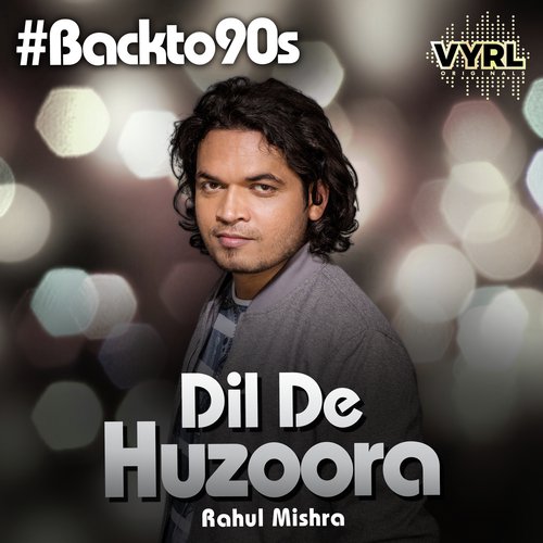 Dil De Huzoora by Rahul Mishra - Download on PagalFree