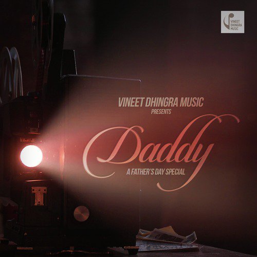 Daddy (A Fathers Day Special) by Vineet Dhingra - Download on PagalFree