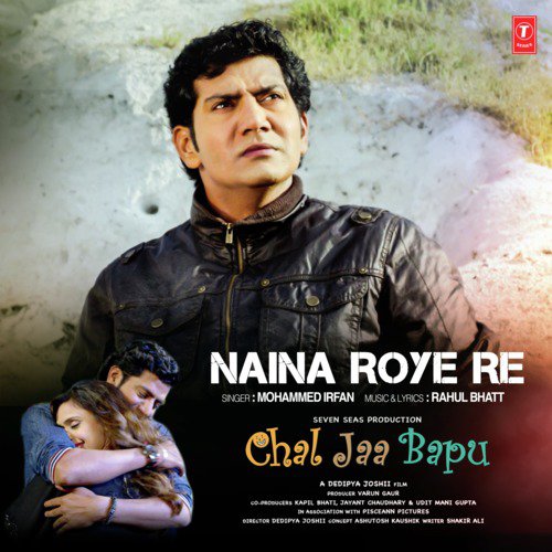 Naina Roye Re (From Chal Jaa Bapu) by Mohit Chauhan - Download on PagalFree
