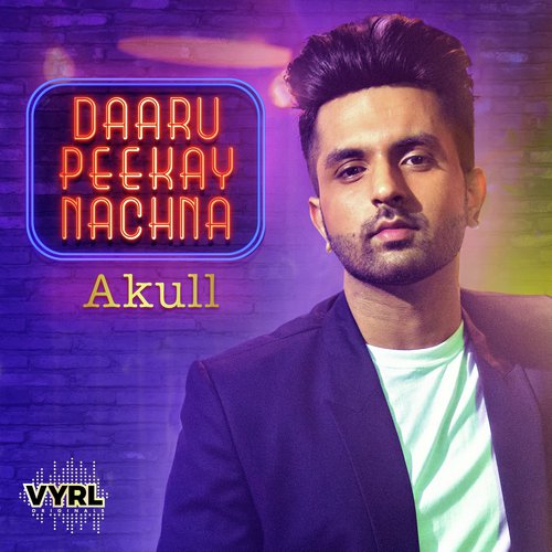 Daaru Peekay Nachna by Akull - Download on PagalFree