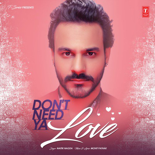 DonT Need Ya Love by Naitik Nagda, Mohit Pathak - Download on PagalFree