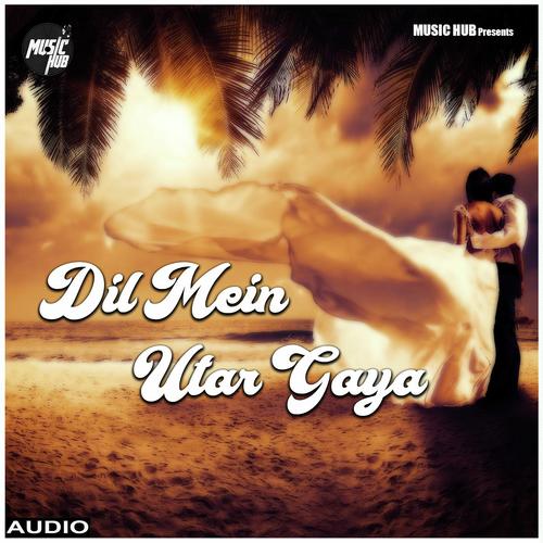 Dil Mein Utar Gaya by Arvind Ojha - Download on PagalFree