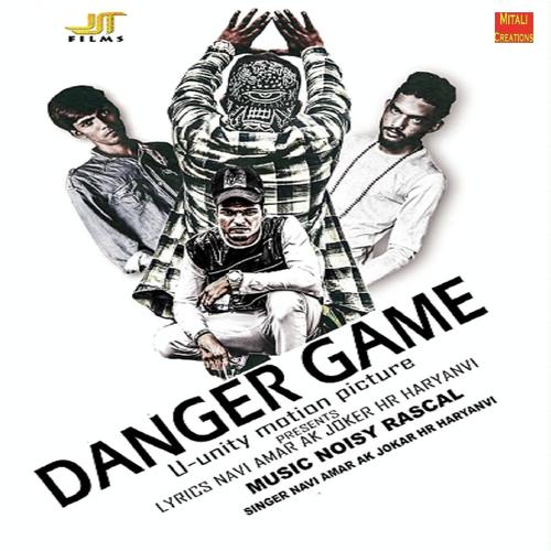 Danger Game by Ak Joker, Navi Amar, Navi Amar - Download on PagalFree