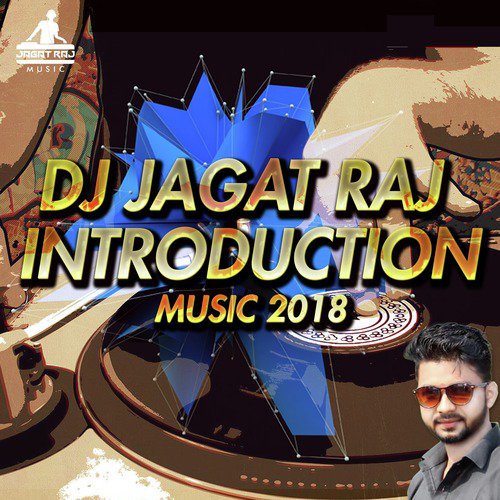 DJ Jagat Raj Introduction Music 2018 by Vicky Singh - Download on PagalFree