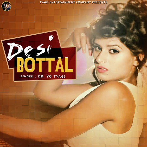 Desi Bottal by Dr. Yo Tyagi - Download on PagalFree