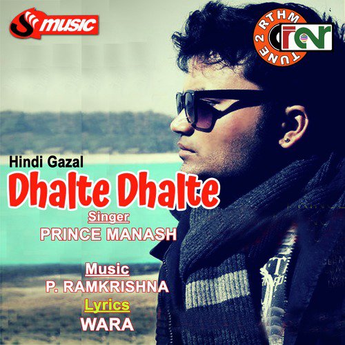 Dhalte Dhalte by Prince Manash - Download on PagalFree