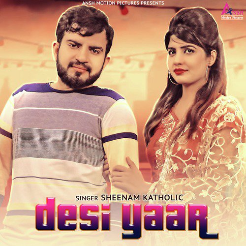 Desi Yaar by Sheenam Katholic - Download on PagalFree
