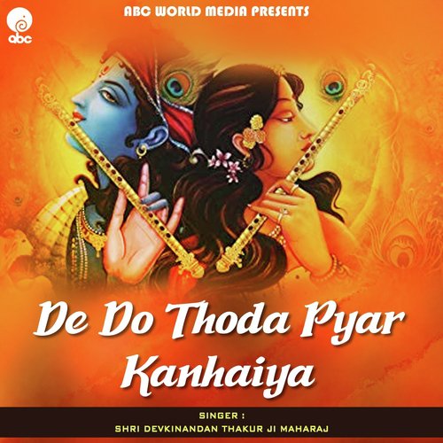 De Do Thoda Pyar Kanhaiya by Shri Devkinandan Thakur Ji - Download on PagalFree