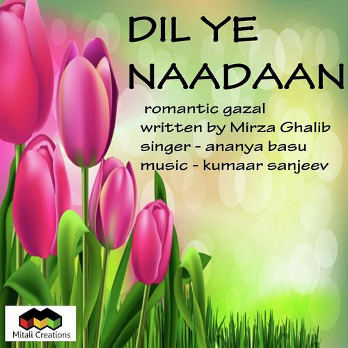Dil Ye Naadaan by Ananya Basu - Download on PagalFree