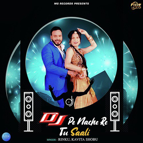Dj Pe Nache Re Tu Saali by Rinku, Kavita Shobu - Download on PagalFree