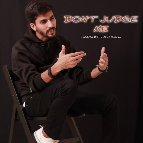 Dont Judge Me by Harshit Rathore - Download on PagalFree