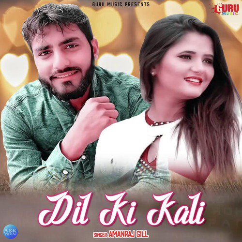 Dil Ki Kali by Amanraj Gill - Download on PagalFree
