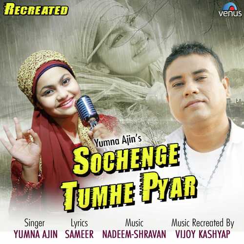 Sochenge Tumhe Pyar - Recreated by Nadeem-Shravan - Download on PagalFree