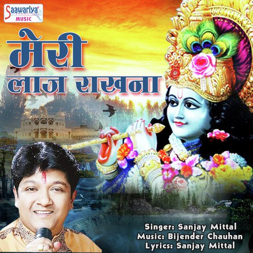 Meri Laaj Rakhna by Sanjay Mittal - Download on PagalFree