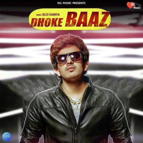 Dhokebaaz by Diler Kharkiya - Download on PagalFree