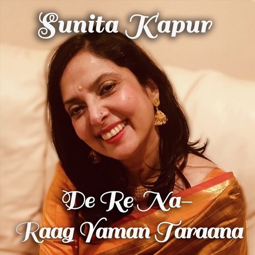 De Re Na Raag Yaman Taraana by Sunita Kapur - Download on PagalFree