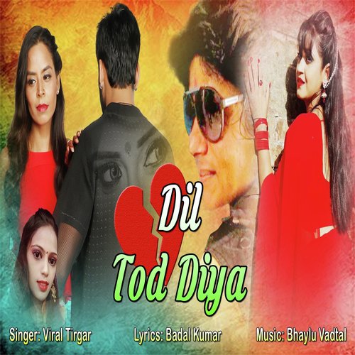 Dil Tod Diya by Viral Tirgar - Download on PagalFree