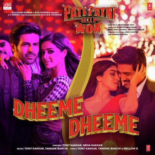 Dheeme Dheeme (From Pati Patni Aur Woh) by Tony Kakkar, Neha Kakkar, Tanishk Bagchi - Download on PagalFree
