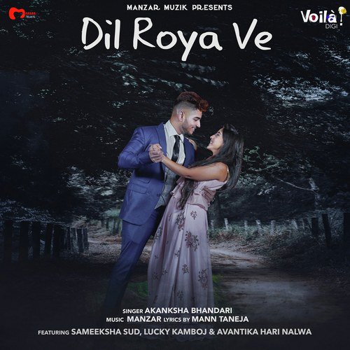 Dil Roya Ve by Akanksha Bhandari - Download on PagalFree