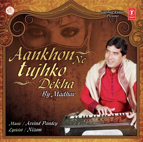 Aankhon Ne Tujhko Dekha by Madhav - Download on PagalFree