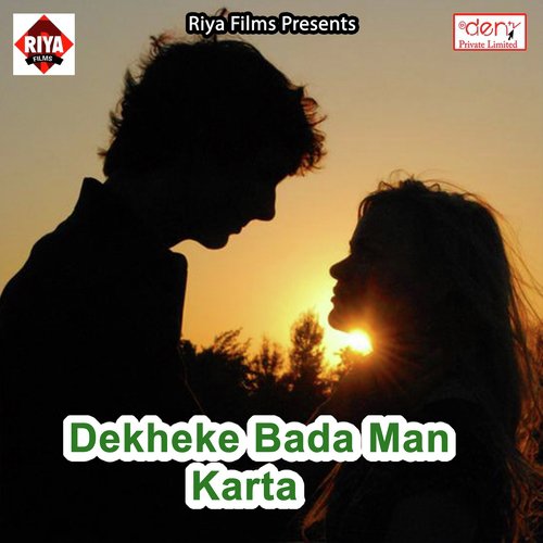 Dekheke Bada Man Karta by Various Artists - Download on PagalFree