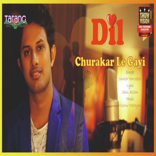 Dil Chura Ke Le Gayi by Omkar Narvekar - Download on PagalFree