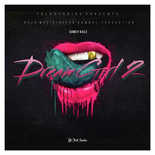 Dream Girl 2 by Folk Studios, SOMEY KALE - Download on PagalFree