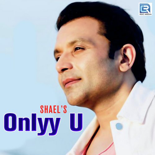 Shaels Onlyy U by Shael Oswal - Download on PagalFree