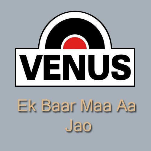 Ek Baar Maa Aa Jao by Harvansh Lal Bansi, Satish Kumar, Pramod Mehta - Download on PagalFree