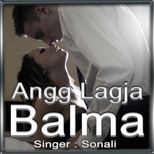 Angg Lagja Balma (Remix) by Sonali - Download on PagalFree