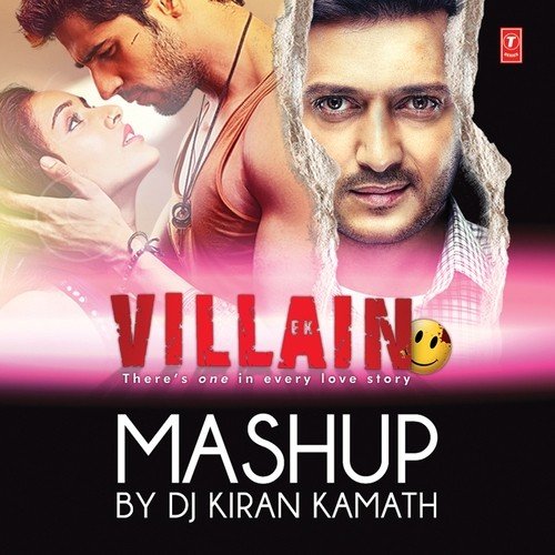 Ek Villain Mashup (Mashup By DJ Kiran Kamath) by Various Artists - Download on PagalFree