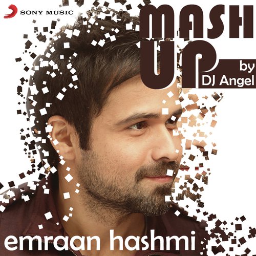 Emraan Hashmi Mashup (By DJ Angel) by Toshi Sabri, Pritam, KK - Download on PagalFree