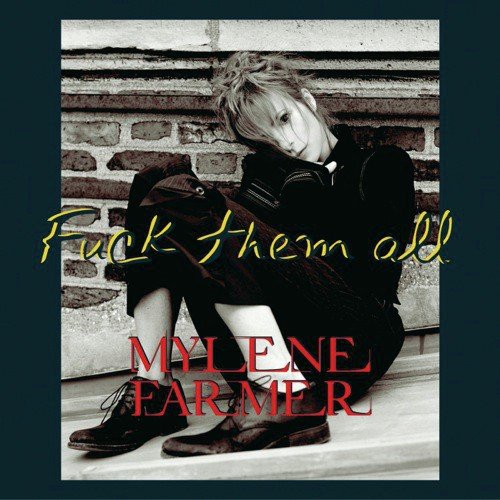 Fuck Them All (Single version) by Mylne Farmer - Download on PagalFree