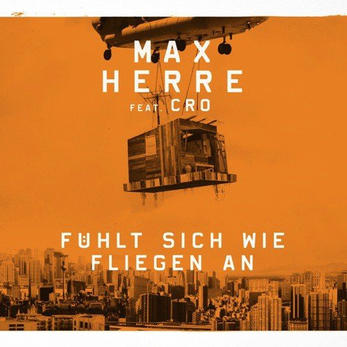 Fhlt sich wie fliegen an (Single Version) by Max Herre, Cro - Download on PagalFree
