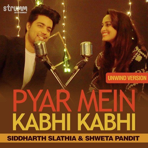 Pyar Mein Kabhi Kabhi - Unwind Version by Santosh Mulekar - Download on PagalFree